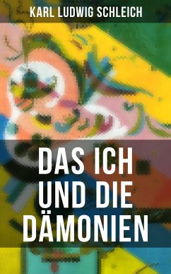 Das Ich und die Dämonien (eBook, ePUB) - Schleich, Karl Ludwig