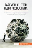 Farewell Clutter, Hello Productivity! (eBook, ePUB)