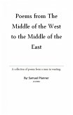 Poems From The Middle Of The West To The Middle Of The East (eBook, ePUB)