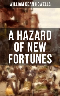 A HAZARD OF NEW FORTUNES (eBook, ePUB) - Howells, William Dean