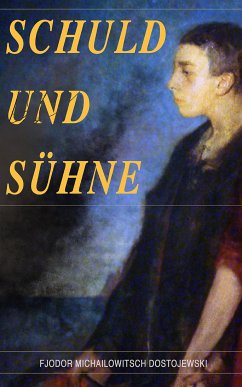 Schuld und Sühne (eBook, ePUB) - Dostojewski, Fjodor Michailowitsch