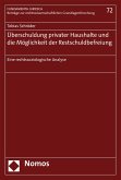 Überschuldung privater Haushalte und die Möglichkeit der Restschuldbefreiung (eBook, PDF)