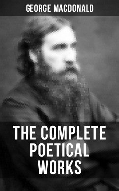 The Complete Poetical Works of George MacDonald (eBook, ePUB) - MacDonald, George