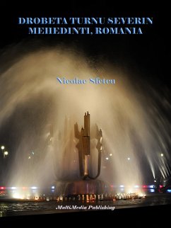 Drobeta Turnu Severin - Mehedinti, Romania (eBook, ePUB) - Sfetcu, Nicolae