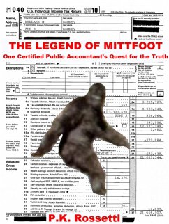Cover The Legend of Mittfoot: One Certified Public Accountant's Quest for the Truth (eBook, ePUB)