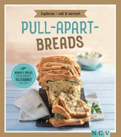 Pull-apart-Breads - Zupfbrote süß & herzhaft (eBook, ePUB) - Engels, Nina