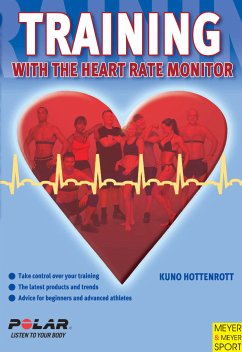 Training with the Heart Rate Monitor (eBook, PDF) - Hottenrott, Kuno