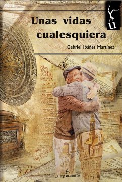 Unas vidas cualesquiera (eBook, ePUB) - Ibáñez, Gabriel