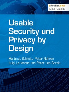 Usable Security und Privacy by Design (eBook, ePUB) - Schmitt, Hartmut; Nehren, Peter; Lo Iacono, Luigi; Gorski, Peter Leo