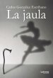 La jaula (eBook, ePUB) - Bild 1