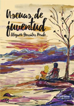 Ascuas de juventud (eBook, ePUB) - González Prado, Olegario