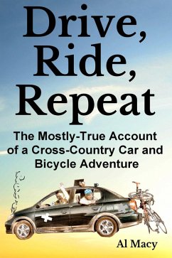 Cover Drive, Ride, Repeat: The Mostly-True Account of a Cross-Country Car and Bicycle Adventure (eBook, ePUB)