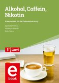 Alkohol, Coffein, Nikotin (eBook, PDF)