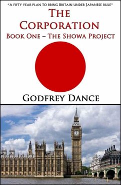 The Corporation - Book One - The Showa Project (eBook, ePUB) - Dance, Godfrey