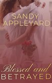Blessed and Betrayed (eBook, ePUB)