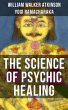 THE SCIENCE OF PSYCHIC HEALING (eBook,... - Bild 1