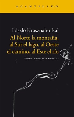 Cover Al Norte la montaña, al Sur el lago, al Oeste el camino, al Este el río (eBook, ePUB)