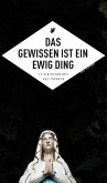 Das Gewissen ist ein ewig Ding (eBook) (eBook, ePUB) Das Gewissen ist ein ewig Ding (eBook) (eBook, ePUB)