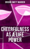 CHEERFULNESS AS A LIFE POWER (eBook, ePUB)