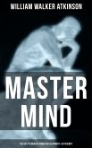 Master Mind (The Key to Mental Power Development & Efficiency) (eBook, ePUB)