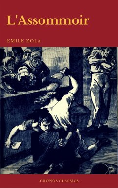 L'Assommoir (Avec Préface) (Cronos Classics) (eBook, ePUB) - Zola, Emile; Classics, Cronos