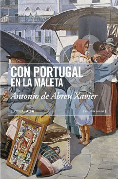 Con Portugal en la maleta (eBook, ePUB) - Abreu Xavier, Antonio de