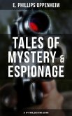 Tales of Mystery & Espionage: 21 Spy Thrillers in One Edition (eBook, ePUB)