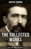 The Collected Works of Joseph Conrad: Novels, Short Stories, Letters & Memoirs (eBook, ePUB)