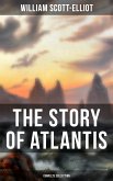 THE STORY OF ATLANTIS (Complete Collection) (eBook, ePUB)