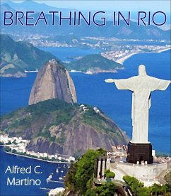Breathing In Rio (eBook, ePUB) - Martino, Alfred C