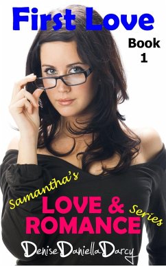 Cover First Love: Samantha's Love & Romance Series: Young adult and teen romance (Samantha's Love and Romance, #1) (eBook, ePUB)