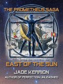 East of the Sun (The Prometheus Saga) (eBook, ePUB)