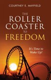 The Roller Coaster to Freedom (eBook, ePUB)
