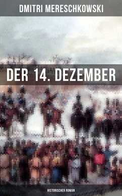 Der 14. Dezember (Historischer Roman) (eBook, ePUB) - Mereschkowski, Dmitri