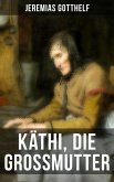 Käthi, die Grossmutter (eBook, ePUB)