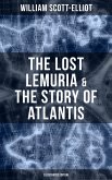 The Lost Lemuria & The Story of Atlantis (Illustrated Edition) (eBook, ePUB)