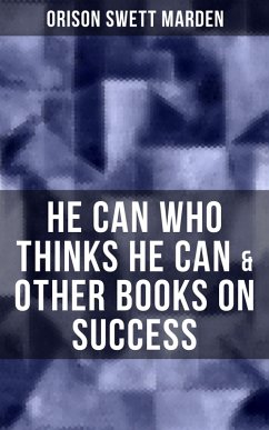 Cover HE CAN WHO THINKS HE CAN & OTHER BOOKS ON SUCCESS (eBook, ePUB)