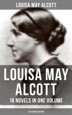 Louisa May Alcott: 16 Novels in One Volume (Illustrated Edition) (eBook, ePUB)