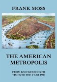 The American metropolis - From Knickerbocker Times to the year 1900 (eBook, ePUB)