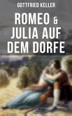 Romeo & Julia auf dem Dorfe (eBook, ePUB)