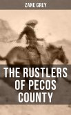 THE RUSTLERS OF PECOS COUNTY (eBook, ePUB)