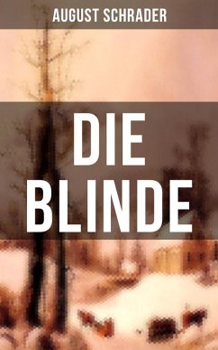 Die Blinde (eBook, ePUB) - Schrader, August