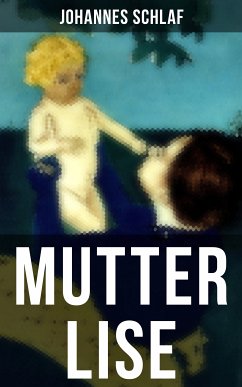 Mutter Lise (eBook, ePUB) - Schlaf, Johannes