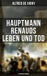 Hauptmann Renauds Leben und Tod... - Bild 1