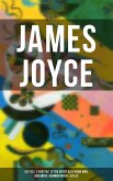 JAMES JOYCE: Ulysses, A Portrait of the Artist as a Young Man, Dubliners, Chamber Music & Exiles (eBook, ePUB)