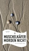 Muschelkäfer morden nicht (eBook) (eBook, ePUB)