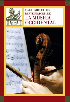 Breve historia de la música occidental (eBook, ePUB) - Griffiths, Paul