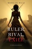 Ruler, Rival, Exile (Of Crowns and Glory-Book 7) (eBook, ePUB)