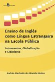 Ensino de Inglês como Língua Estrangeira na Escola Pública (eBook, ePUB)