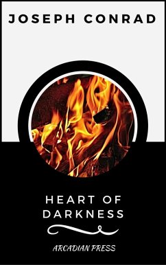 Heart of Darkness (ArcadianPress Edition) (eBook, ePUB) - Conrad, Joseph; Press, Arcadian